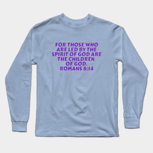 Bible Verse Romans 8:14 Long Sleeve T-Shirt